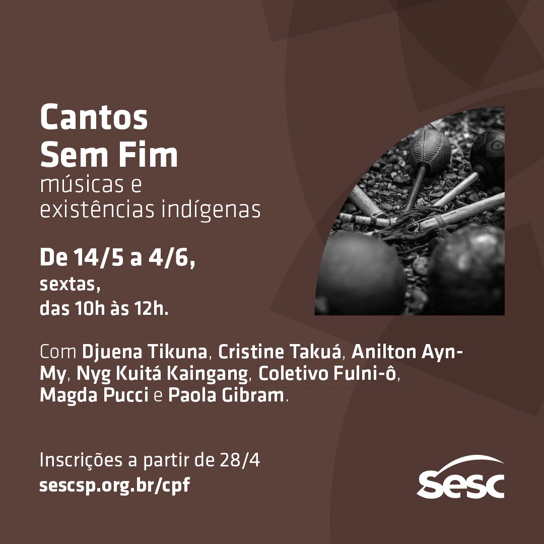 curso cantos sem fim - músicas e experiências indígenas